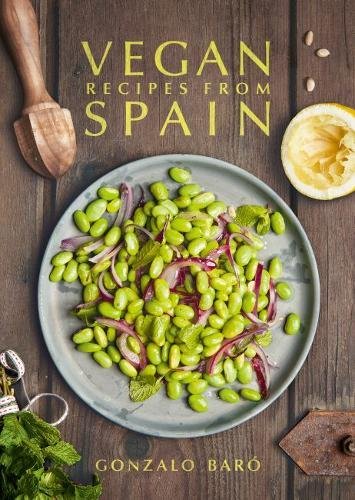 Vegan Recipes from Spain by Gonzalo Baro